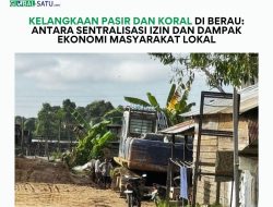 Kelangkaan Pasir dan Koral di Berau: Antara Sentralisasi Izin dan Dampak Ekonomi Masyarakat
